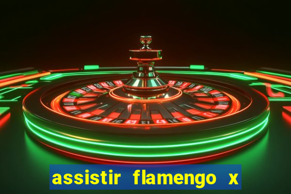 assistir flamengo x corinthians ao vivo multicanais